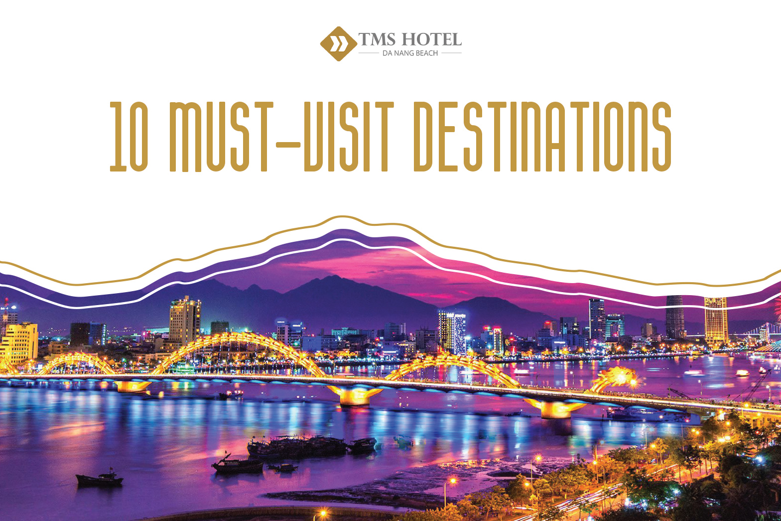 10 Must-Visit Destinations: Unveil the Beauty of Da Nang